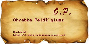 Ohrabka Pelágiusz névjegykártya